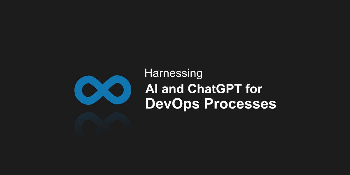 Harnessing AI and ChatGPT for DevOps Processes 1
