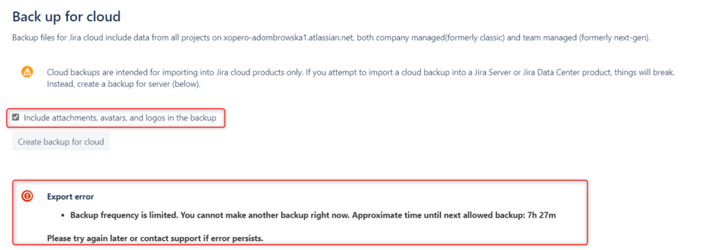 Atlassian limits the possibility to back up attachments - to once every 48 hours