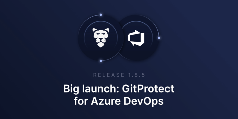 GitProtect 1.8.5 update brings Azure DevOps backup