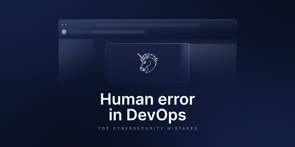 Human Error - The Most Common Cybersecurity Mistakes for DevOps - Blog ...