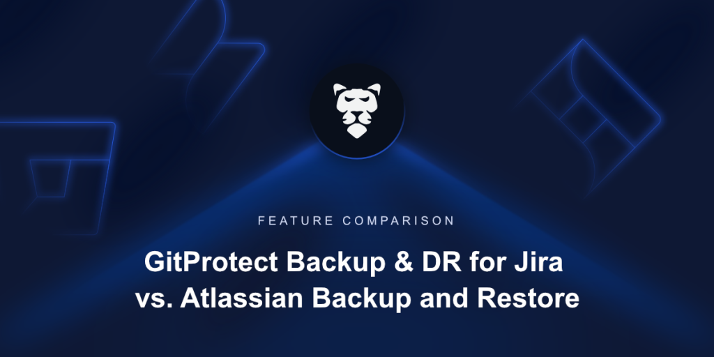 GitProtect vs. Atlassian Backup: Comparison included - Blog | GitProtect.io