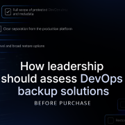 How-leadership-should-assess-DevOps-backup-solutions-before-purchase