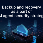 Why backup and recovery must be part of your AI agent security strategy