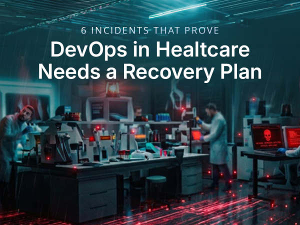 DevOps in healthcare needs a recovery plan