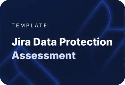Jira Data Protection Assessment Template